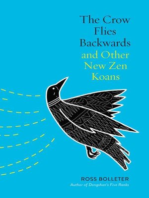 cover image of The Crow Flies Backwards and Other New Zen Koans